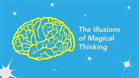 Unearthing the Secrets of Magical Thinking: Exploring the Depths of Your Mind